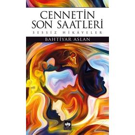 Cennetin Son Saatleri - Bahtiyar Aslan