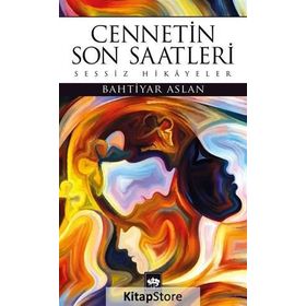 Cennetin Son Saatleri - Bahtiyar Aslan