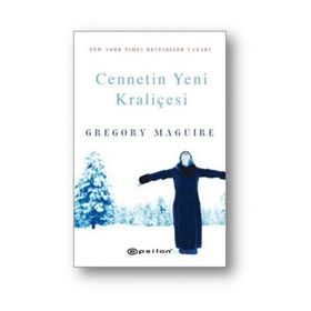 Cennetin Yeni Kraliçesi - Gregory Maguire