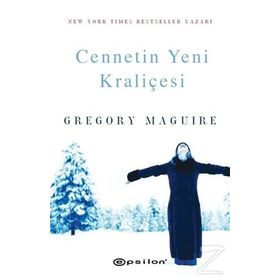 Cennetin Yeni Kraliçesi - Gregory Maguire
