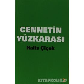 CENNETIN YÜZKARASI - HALIS ÇİÇEK