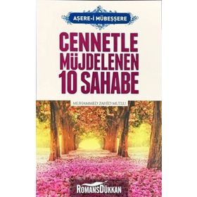 Cennetle Müjdelenen 10 Sahabe / Muhammed Zahid Mutlu / Çığır Yayınları