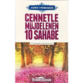 Cennetle Müjdelenen 10 Sahabe / Muhammed Zahid Mutlu / Çığır Yayınları