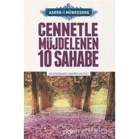 Cennetle Müjdelenen 10 Sahabe / Muhammed Zahid Mutlu / Çığır Yayınları