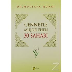 CENNETLE MÜJDELENEN 30 SAHABI - MUSTAFA MURAT