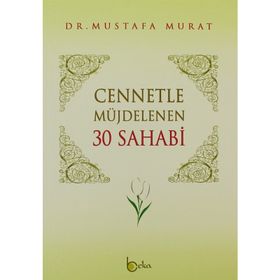 CENNETLE MÜJDELENEN 30 SAHABI - MUSTAFA MURAT