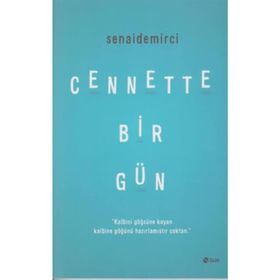 Cennette Bir Gün - senai demirici
