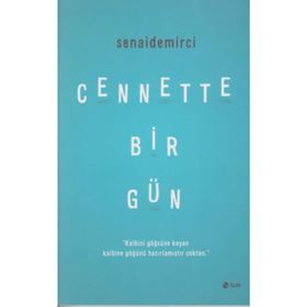 Cennette Bir Gün - senai demirici