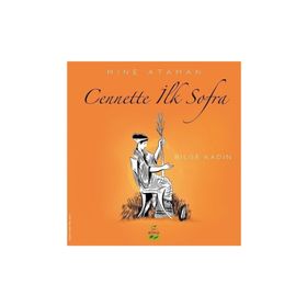 Cennette İlk Sofra - Bilge Kadın - Mine Ataman