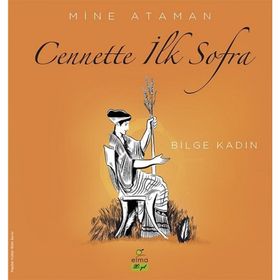 Cennette İlk Sofra - Bilge Kadın - Mine Ataman
