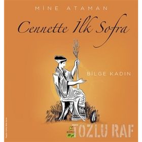 Cennette İlk Sofra - Bilge Kadın - Mine Ataman