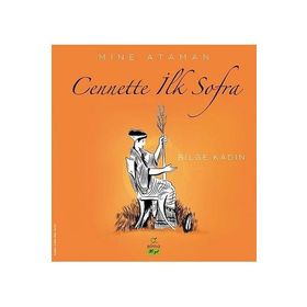 Cennette İlk Sofra - Bilge Kadın - Mine Ataman