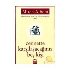 CENNETTE KARŞILAŞACAĞINIZ BEŞ KİŞİ - MITCH ALBOM