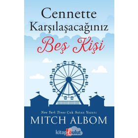 CENNETTE KARŞILAŞACAĞINIZ BEŞ KİŞİ - MITCH ALBOM