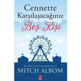 CENNETTE KARŞILAŞACAĞINIZ BEŞ KİŞİ - MITCH ALBOM