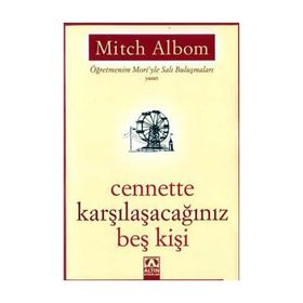 CENNETTE KARŞILAŞACAĞINIZ BEŞ KİŞİ - MITCH ALBOM