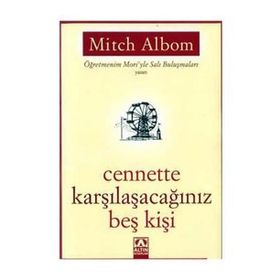 CENNETTE KARŞILAŞACAĞINIZ BEŞ KİŞİ - MITCH ALBOM