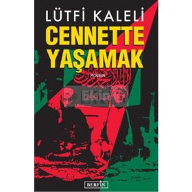 CENNETTE YAŞAMAK - LÜTFI KALELI