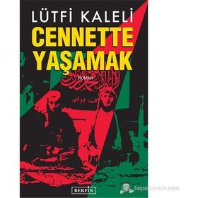 CENNETTE YAŞAMAK - LÜTFI KALELI
