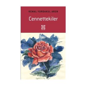 Cennettekiler - Kemal Yurdakul Aren
