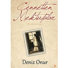 CENNETTEN MEKTUPLAR - DENIZ ONUR
