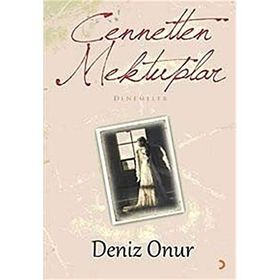 CENNETTEN MEKTUPLAR - DENIZ ONUR