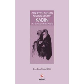 Cennetten Süzülen Nazenin İzdüşüm Kadın - Cüneyt Eren - Rağbet Yayınları
