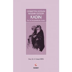 Cennetten Süzülen Nazenin İzdüşüm Kadın - Cüneyt Eren - Rağbet Yayınları