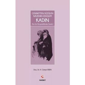 Cennetten Süzülen Nazenin İzdüşüm Kadın - Cüneyt Eren - Rağbet Yayınları