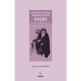 Cennetten Süzülen Nazenin İzdüşüm Kadın - Cüneyt Eren - Rağbet Yayınları