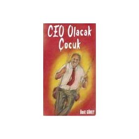 Ceo Olacak Çocuk - Ümit Güney