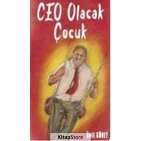 Ceo Olacak Çocuk - Ümit Güney