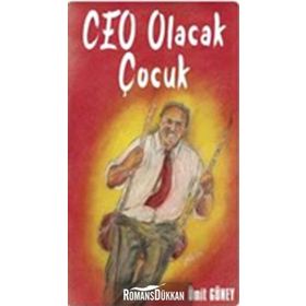Ceo Olacak Çocuk - Ümit Güney