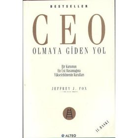 CEO OLMAYA GIDEN YOL - JEFFREY J. FOX