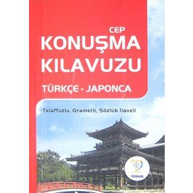 CEP KONUŞMA KILAVUZU (TÜRKÇE-JAPONCA) - KOMISYON