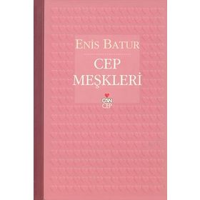CEP MEŞKLERİ - ENIS BATUR