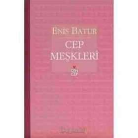 CEP MEŞKLERİ - ENIS BATUR