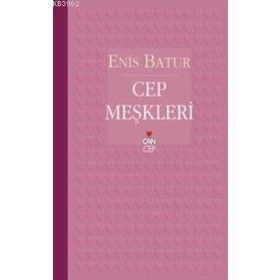 CEP MEŞKLERİ - ENIS BATUR