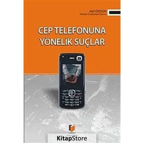 CEP TELEFONUNA YÖNELİK SUÇLAR - AKIF ÖZGÜN