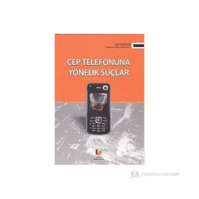 CEP TELEFONUNA YÖNELİK SUÇLAR - AKIF ÖZGÜN