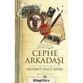 Cephe Arkadaşı Çanakkale Cephesi’nde Bir İstanbullu - Mehmet Halit Bayrı