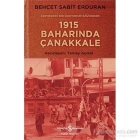 Cephedeki Bir Doktorun Gözünden 1915 Baharında Çanakkale - Behçet Sabit Erduran