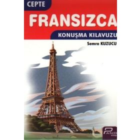 Cepte Fransızca Konuşma Kılavuzu - Semra Kuzucu