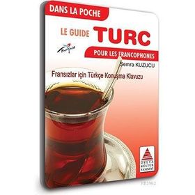 Cepte Fransızlar için Türkçe Konuşma Kılavuzu - Semra Kuzucu