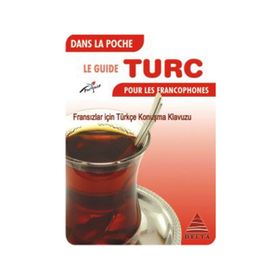 Cepte Fransızlar için Türkçe Konuşma Kılavuzu - Semra Kuzucu