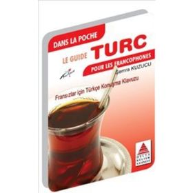 Cepte Fransızlar için Türkçe Konuşma Kılavuzu - Semra Kuzucu