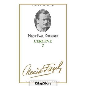 ÇERÇEVE 2 (KOD: 76) - NECIP FAZIL KISAKÜREK