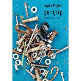 Çerçöp - Öteberi Denemeleri / Haydar Ergülen