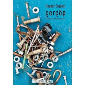 Çerçöp - Öteberi Denemeleri / Haydar Ergülen
