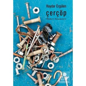 Çerçöp - Öteberi Denemeleri / Haydar Ergülen